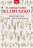 Wróćmy do ziół leczniczych wyd. 4. Autor: Andrzej Czesław Klimuszko. Dadada.pl Okładka książki Wróćmy do ziół leczniczych wyd. 4