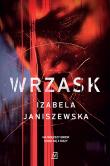 Wrzask. Larysa Luboń i Brunon Wilczyński. Tom 1 wyd. 2024. Autor: Izabela Janiszewska. Dadada.pl Okładka książki Wrzask. Larysa Luboń i Brunon Wilczyński. Tom 1 wyd. 2024
