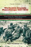 Wschodnia krucjata Mussoliniego 1941-1943. Autor: Sobski Marek. Dadada.pl Okładka książki Wschodnia krucjata Mussoliniego 1941-1943