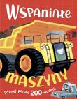 Wspaniałe maszyny. Autor:   Praca zbiorowa. Dadada.pl Okładka książki Wspaniałe maszyny