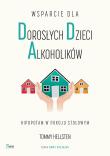 Wsparcie dla dorosłych dzieci alkoholików. Autor: Tommy Hellsten. Dadada.pl Okładka książki Wsparcie dla dorosłych dzieci alkoholików