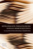 Współczesna myśl translatologiczna w krajach niemi. Autor: Bukowski Piotr de Bończa, Jadwiga Kita-Huber. Dadada.pl Okładka książki Współczesna myśl translatologiczna w krajach niemi