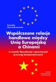 Współczesne relacje handlowe między Unią.... Autor: Dominika Choroś-Mrozowska. Dadada.pl Okładka książki Współczesne relacje handlowe między Unią...