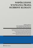 Współczesne wyzwania prawa ochrony klimatu. Autor: Barczak Anna, Kenig-Witkowska Maria Magdalena, Stoczkiewicz Marcin. Dadada.pl Okładka książki Współczesne wyzwania prawa ochrony klimatu