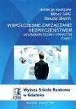 Współczesne zarządzanie bezpieczeństwem cz.1. Autor:   Praca zbiorowa. Dadada.pl Okładka książki Współczesne zarządzanie bezpieczeństwem cz.1