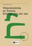 Wspomnienia ze świata, którego już nie ma. Autor: Singer Izrael Jehoszua. Dadada.pl Okładka książki Wspomnienia ze świata, którego już nie ma