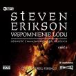 Wspomnienie lodu Część 2 - Audiobook. Autor: Erikson Steven. Dadada.pl Okładka książki Wspomnienie lodu Część 2 - Audiobook