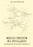 Wśród unitów na Podlasiu. Autor: Jan Urban. Dadada.pl Okładka książki Wśród unitów na Podlasiu