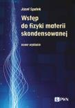 Wstęp do fizyki materii skondensowanej. Autor: Spałek Józef. Dadada.pl Okładka książki Wstęp do fizyki materii skondensowanej