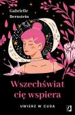 Wszechświat cię wspiera. Uwierz w cuda wyd. 2022. Autor: Gabrielle Bernstein. Dadada.pl Okładka książki Wszechświat cię wspiera. Uwierz w cuda wyd. 2022