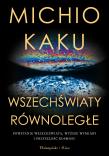 Wszechświaty równoległe. Autor: Michio Kaku. Dadada.pl Okładka książki Wszechświaty równoległe