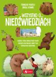Wszystko o niedźwiedziach - uszkodzone. Autor: Carole Xénard, François Moutou. Dadada.pl Okładka książki Wszystko o niedźwiedziach - uszkodzone