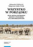 Okładka książki Wszystko w porządku Szyk języka polskiego Reguły i ćwiczenia dla obcokrajowców