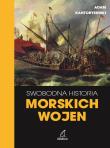 Okładka książki Wwobodna historia morskich wojen
