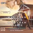Wybieram siebie, wybieram ciebie audiobook. Autor: Tomasz Kieres. Dadada.pl Okładka książki Wybieram siebie, wybieram ciebie audiobook
