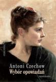 Wybór opowiadań - Czechow. Autor: Antoni Czechow. Dadada.pl Okładka książki Wybór opowiadań - Czechow