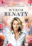 Wybór Renaty. Autor: Marzena Orczyk-Wiczkowska. Dadada.pl Okładka książki Wybór Renaty