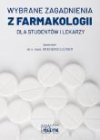Wybrane zagadnienia z farmakologii dla studentów i lekarzy. Autor: Liczner Grzegorz. Dadada.pl Okładka książki Wybrane zagadnienia z farmakologii dla studentów i lekarzy