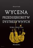 Wycena przedsiębiorstw dystresywnych. Autor: Prusak Błażej. Dadada.pl Okładka książki Wycena przedsiębiorstw dystresywnych