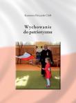 Wychowanie do patriotyzmu. Wydawca: Homo Dei. Dadada.pl Opakowanie Wychowanie do patriotyzmu