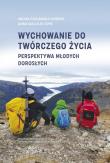Okładka książki Wychowanie do twórczego życia