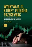 Wygrywają ci, którzy potrafią przegrywać. Autor: Hougaard Tom. Dadada.pl Okładka książki Wygrywają ci, którzy potrafią przegrywać
