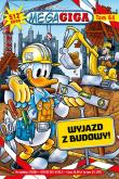 Wyjazd z budowy. MegaGiga. Tom 03/2024. Autor: Opracowanie zbiorowe. Dadada.pl Okładka książki Wyjazd z budowy. MegaGiga. Tom 03/2024