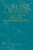Wykład listów św. Pawła: List do Hebrajczyków. Autor: Tomasz z Akwinu. Dadada.pl Okładka książki Wykład listów św. Pawła: List do Hebrajczyków