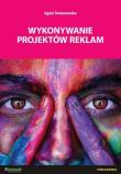 Wykonywanie projektów reklam - ćwiczenia. Autor: Agata Tomaszewska. Dadada.pl Okładka książki Wykonywanie projektów reklam - ćwiczenia