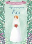 Wymarzony dom Ani. Autor: Montgomery Lucy Maud, Ana Garcia. Dadada.pl Okładka książki Wymarzony dom Ani