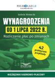 Wynagrodzenia od 1 lipca 2022 r.. Autor: Jaruga-Nowacka Izabela. Dadada.pl Okładka książki Wynagrodzenia od 1 lipca 2022 r.