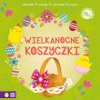 Wypychanki wielkanocne. Koszyczki. Autor: brak autora. Dadada.pl Okładka książki Wypychanki wielkanocne. Koszyczki