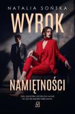 Wyrok namiętności. Autor: Natalia Sońska. Dadada.pl Okładka książki Wyrok namiętności