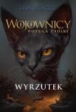 Wyrzutek. Wojownicy. Potęga Trójki. Tom 3 wyd. 2022. Autor: Erin Hunter. Dadada.pl Okładka książki Wyrzutek. Wojownicy. Potęga Trójki. Tom 3 wyd. 2022