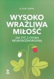 Okładka książki Wysoko wrażliwa miłość Jak żyć z osobą neuroróżnorodną