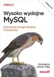 Wysoko wydajne MySQL w.4. Autor: Silvia Botros, Jeremy Tinley. Dadada.pl Okładka książki Wysoko wydajne MySQL w.4