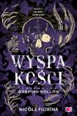 Wyspa kości. Tajemnice Weeping Hollow. Autor: Nicole Fiorina. Dadada.pl Okładka książki Wyspa kości. Tajemnice Weeping Hollow