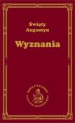 Wyznania. Autor: Święty Augustyn. Dadada.pl Okładka książki Wyznania