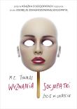 Wyznania socjopatki. Życie w ukryciu wyd. kieszonkowe. Autor: M.E. Thomas. Dadada.pl Okładka książki Wyznania socjopatki. Życie w ukryciu wyd. kieszonkowe