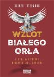 Wzlot Białego Orła. Autor: Rainer Zitelmann. Dadada.pl Okładka książki Wzlot Białego Orła