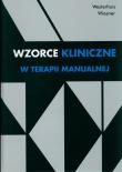Wzorce kliniczne w terapii manualnej. Autor: Pieter Westerhuis, Renate Wiesner. Dadada.pl Okładka książki Wzorce kliniczne w terapii manualnej