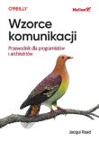 Okładka książki Wzorce komunikacji. Przewodnik dla programistów i architektów