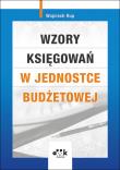 Wzory księgowań w jednostce budżetowej. Autor: Rup Wojciech. Dadada.pl Okładka książki Wzory księgowań w jednostce budżetowej
