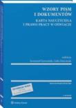 Wzory pism i dokumentów. Karta Nauczyciela i prawo pracy w oświacie. Autor: Marciniak Lidia, Gawroński Krzysztof. Dadada.pl Okładka książki Wzory pism i dokumentów. Karta Nauczyciela i prawo pracy w oświacie
