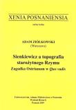 Xenia Posnaniensia. Sienkiewicz a topografia..... Autor: Ziółkowski Adam. Dadada.pl Okładka książki Xenia Posnaniensia. Sienkiewicz a topografia....