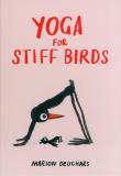 Yoga for Stiff Birds. Autor: Deuchars Marion. Dadada.pl Okładka książki Yoga for Stiff Birds