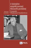 Z dziejów współczesnej filozofii polskiej. Autor: Kuliniak Radosław. Dadada.pl Okładka książki Z dziejów współczesnej filozofii polskiej