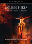 Z głębin piekła widziałem Jezusa na krzyżu. Autor: Simon Jubani. Dadada.pl Okładka książki Z głębin piekła widziałem Jezusa na krzyżu