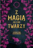 Okładka książki Z magią jej do twarzy