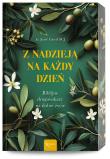 Z nadzieją na każdy dzień. Biblijne drogowskazy na dobre życie (ilustrowane brzegi). Autor: Józef Gaweł. Dadada.pl Okładka książki Z nadzieją na każdy dzień. Biblijne drogowskazy na dobre życie (ilustrowane brzegi)